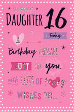 Load image into Gallery viewer, Daughter 16 Birthday Card
