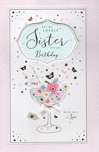 Load image into Gallery viewer, Sister Birthday Card - Larger Size
