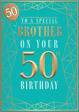 Load image into Gallery viewer, Brother 50 Birthday Card
